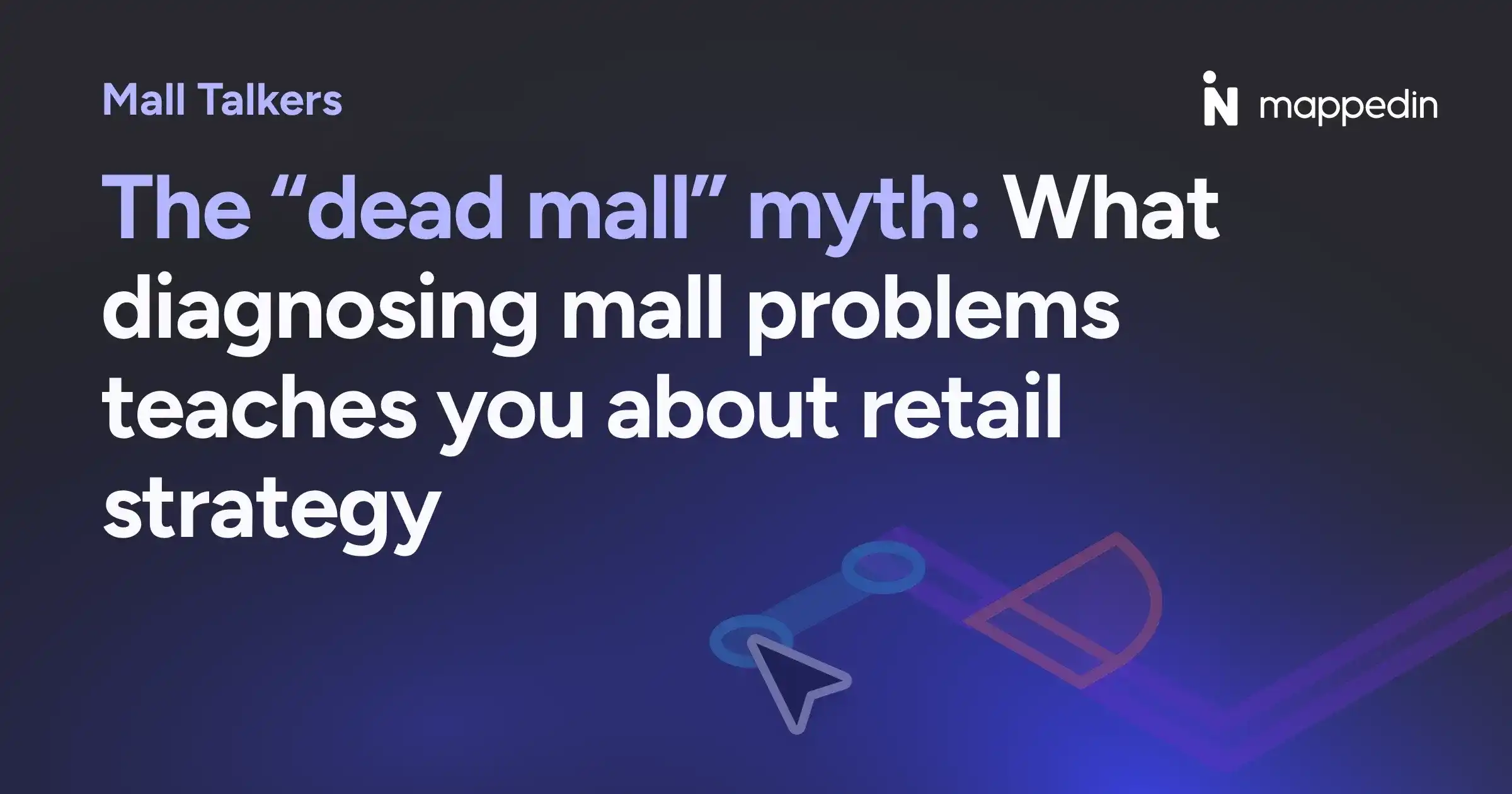 What 40 years diagnosing mall problems teaches you about retail strategy