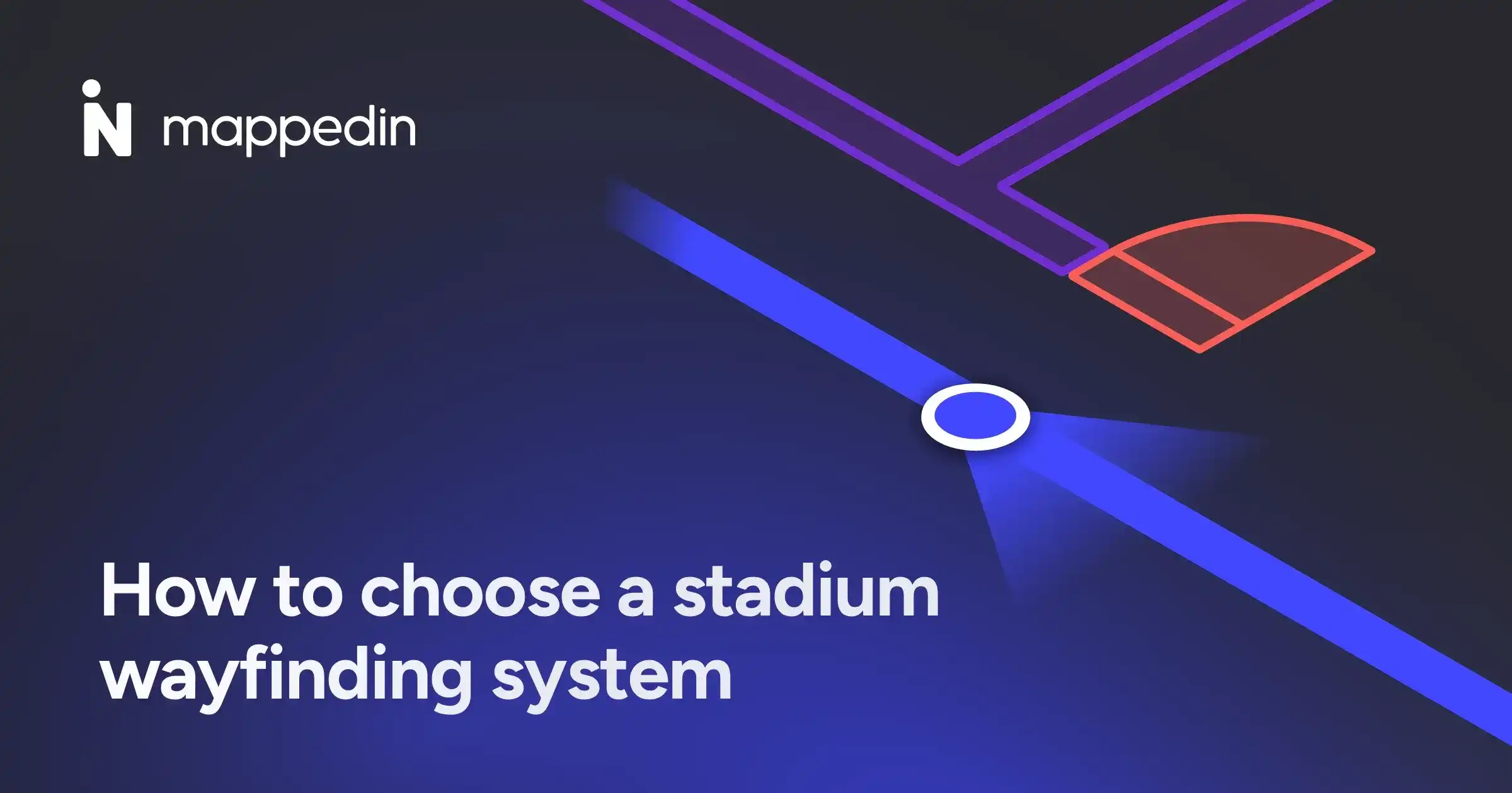 How to choose a stadium wayfinding system